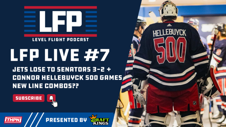 Winnipeg Jets Lose to Senators 3-2, Connor Hellebuyck Plays in 500th Game | LFP Live #7