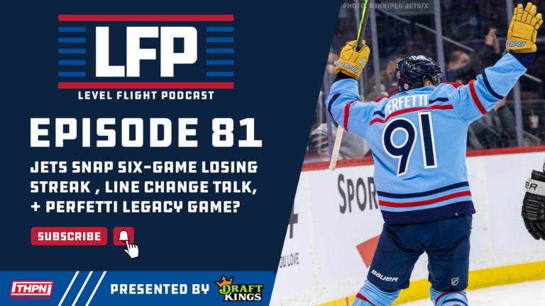 LFP 81: Winnipeg Jets Snap Six-Game Slide, Line Change Talk, + Perfetti Legacy Game?