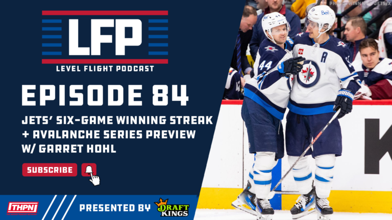 LFP 84: Winnipeg Jets’ Six-Game Win Streak + Avalanche Series Preview (w/ Garret Hohl)