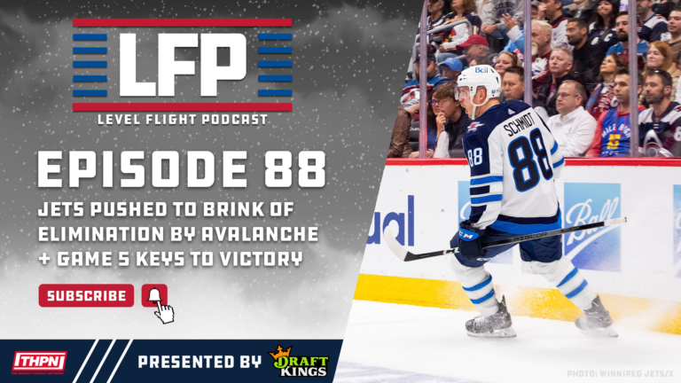LFP 88: Winnipeg Jets Pushed to Brink by Colorado Avalanche + Game 5 Keys to Victory