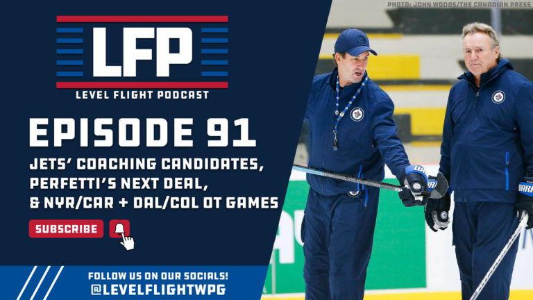 LFP 91: Winnipeg Jets Coaching Candidates, Perfetti’s Next Deal, & NHL Playoff Update