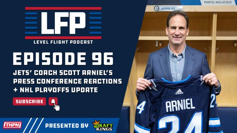 LFP 96: Winnipeg Jets’ Coach Scott Arniel’s Press Conference Reactions + NHL Playoffs Update