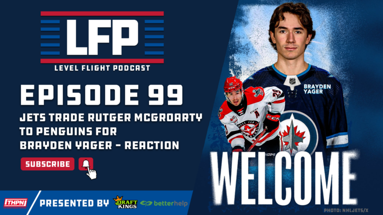 LFP 99: Winnipeg Jets Trade Rutger McGroarty to Penguins for Brayden Yager | Reaction